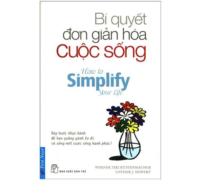 BÍ QUYẾT ĐƠN GIẢN HÓA CUỘC SỐNG